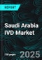 Saudi Arabia IVD Market by Test Types, Products, Application, Company Analysis 2025-2033 - Product Thumbnail Image