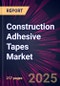 Construction Adhesive Tapes Market 2025-2029 - Product Image