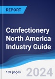 Confectionery North America (NAFTA) Industry Guide 2019-2028- Product Image