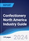 Confectionery North America (NAFTA) Industry Guide 2019-2028 - Product Image