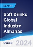 Soft Drinks Global Industry Almanac 2019-2028- Product Image