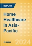 Home Healthcare in Asia-Pacific- Product Image