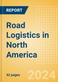 Road Logistics in North America- Product Image