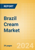 Brazil Cream (Dairy and Soy Food) Market Size, Growth and Forecast Analytics, 2023-2028- Product Image