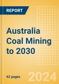 Australia Coal Mining to 2030- Product Image