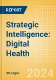 Strategic Intelligence: Digital Health (2024)- Product Image