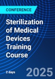 Sterilization of Medical Devices Training Course (ONLINE EVENT: October 16-17, 2025)- Product Image