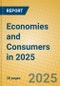 Economies and Consumers in 2025 - Product Thumbnail Image