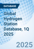 Global Hydrogen Station Database, 1Q 2025- Product Image