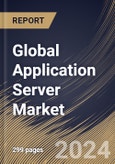 Global Application Server Market Size, Share & Trends Analysis Report By Deployment (Hosted and On-premise), By Type, By End Use, By Regional Outlook and Forecast, 2024 - 2031- Product Image