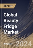 Global Beauty Fridge Market Size, Share & Trends Analysis Report By Distribution Channel (Offline, and Online), By Capacity, By Regional Outlook and Forecast, 2024 - 2031- Product Image