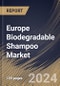 Europe Biodegradable Shampoo Market Size, Share & Trends Analysis Report By Gender (Female and Male), By Distribution Channel, By End User (Individual and Commercial), By Country and Growth Forecast, 2024 - 2031 - Product Image