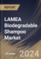 LAMEA Biodegradable Shampoo Market Size, Share & Trends Analysis Report By Gender (Female and Male), By Distribution Channel, By End User (Individual and Commercial), By Country and Growth Forecast, 2024 - 2031 - Product Thumbnail Image