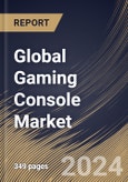 Global Gaming Console Market Size, Share & Trends Analysis Report By Type (Home Console and Handheld Console (Portable and Non-Portable)), By End-use (Residential and Commercial), By Application, By Regional Outlook and Forecast, 2024 - 2031- Product Image