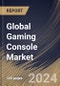 Global Gaming Console Market Size, Share & Trends Analysis Report By Type (Home Console and Handheld Console (Portable and Non-Portable)), By End-use (Residential and Commercial), By Application, By Regional Outlook and Forecast, 2024 - 2031 - Product Thumbnail Image