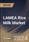 LAMEA Rice Milk Market Size, Share & Trends Analysis Report By Source (Conventional, and Organic), By Distribution Channel, By Form (Liquid, and Powder), By Country and Growth Forecast, 2024 - 2031 - Product Thumbnail Image