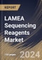 LAMEA Sequencing Reagents Market Size, Share & Trends Analysis Report By Type (Sequencing Kits, Library Kits, Control Kits, Template Kits, and Other Type), By Technology, By Application, By End Use, By Country and Growth Forecast, 2024 - 2031 - Product Thumbnail Image