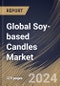 Global Soy-based Candles Market Size, Share & Trends Analysis Report By Fragrance (Scented Candles, and Unscented Candles), By Product Type, By End Use (Residential, and Commercial), By Distribution Channel, By Regional Outlook and Forecast, 2024 - 2031 - Product Thumbnail Image