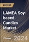 LAMEA Soy-based Candles Market Size, Share & Trends Analysis Report By Fragrance (Scented Candles, and Unscented Candles), By Product Type, By End Use (Residential, and Commercial), By Distribution Channel, By Country and Growth Forecast, 2024 - 2031 - Product Image