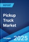 Pickup Truck Market Size, Share, Trends and Forecast by Fuel Type, Vehicle Type, Application, and Region, 2025-2033 - Product Image