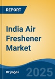 India Air Freshener Market, By Region, Competition, Forecast and Opportunities, 2020-2030F- Product Image