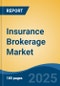 Insurance Brokerage Market - Global Industry Size, Share, Trends, Opportunity, and Forecast, 2020-2030F - Product Thumbnail Image