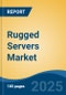 Rugged Servers Market - Global Industry Size, Share, Trends, Opportunity, and Forecast, 2020-2030F - Product Image