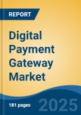 Digital Payment Gateway Market - Global Industry Size, Share, Trends, Opportunity, and Forecast, 2020-2030F- Product Image