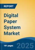 Digital Paper System Market - Global Industry Size, Share, Trends, Opportunity, and Forecast, 2020-2030F- Product Image