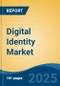 Digital Identity Market - Global Industry Size, Share, Trends, Opportunity, and Forecast, 2020-2030F - Product Thumbnail Image