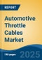 Automotive Throttle Cables Market - Global Industry Size, Share, Trends, Opportunity, and Forecast, 2020-2030F - Product Thumbnail Image