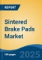 Sintered Brake Pads Market - Global Industry Size, Share, Trends, Opportunity, and Forecast, 2020-2030F - Product Thumbnail Image