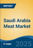 Saudi Arabia Meat Market, By Region, Competition, Forecast and Opportunities, 2020-2030F- Product Image