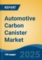 Automotive Carbon Canister Market - Global Industry Size, Share, Trends, Opportunity, and Forecast, 2020-2030F - Product Thumbnail Image