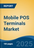 Mobile POS Terminals Market - Global Industry Size, Share, Trends, Opportunity, and Forecast, 2020-2030F- Product Image