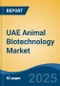 UAE Animal Biotechnology Market, By Region, Competition, Forecast and Opportunities, 2020-2030F - Product Thumbnail Image