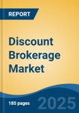 Discount Brokerage Market - Global Industry Size, Share, Trends, Opportunity, and Forecast, 2020-2030F- Product Image