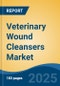 Veterinary Wound Cleansers Market - Global Industry Size, Share, Trends, Opportunity, and Forecast, 2020-2030F - Product Image