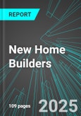 New Home Builders (Production, For-Sale Home Builders) (U.S.): Analytics, Extensive Financial Benchmarks, Metrics and Revenue Forecasts to 2031- Product Image