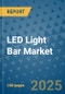 LED Light Bar Market - Global Industry Analysis, Size, Share, Growth, Trends, and Forecast 2032 - By Product, Technology, Grade, Application, End-user, Region: (North America, Europe, Asia Pacific, Latin America and Middle East and Africa) - Product Image