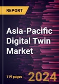 Asia-Pacific Digital Twin Market Forecast to 2031 - Regional Analysis - by Type, Enterprise Size, and End User- Product Image