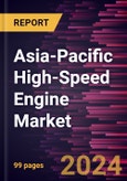 Asia-Pacific High-Speed Engine Market Forecast to 2030 - Regional Analysis - by Speed, Power Output, and End User- Product Image