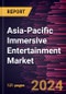 Asia-Pacific Immersive Entertainment Market Forecast to 2031 - Regional Analysis - by Component, Technology, and End User - Product Image