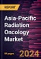 Asia-Pacific Radiation Oncology Market Forecast to 2031 - Regional Analysis - by Types and Application - Product Thumbnail Image