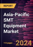 Asia-Pacific SMT Equipment Market Forecast to 2031 - Regional Analysis - by Component, Equipment Type, and End User- Product Image