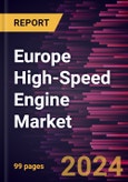 Europe High-Speed Engine Market Forecast to 2030 - Regional Analysis - by Speed, Power Output, and End User- Product Image