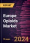 Europe Opioids Market Forecast to 2030 - Regional Analysis - by Product, Application, Route of Administration, and Distribution Channel - Product Image