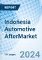 Indonesia Automotive Aftermarket Parts Market | Forecast, Analysis, Value, Revenue & Industry: Market Forecast By Product Types & Island, By Clutch, By Tensioners, By Lubricants, By Battery, By Bearings, By Vehicle Type, By Island and Competitive Landscape - Product Thumbnail Image