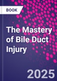 The Mastery of Bile Duct Injury- Product Image