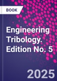 Engineering Tribology. Edition No. 5- Product Image